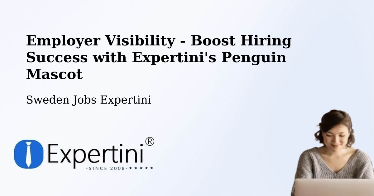 CV and Resume Visibility Optimization – Umeå - Sweden Jobs Expertini